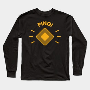 Ping it to win it Long Sleeve T-Shirt